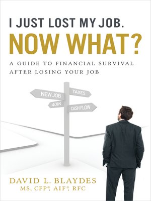 cover image of I Just Lost My Job. Now What?